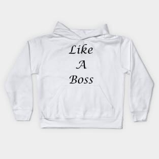 Like A Boss Kids Hoodie